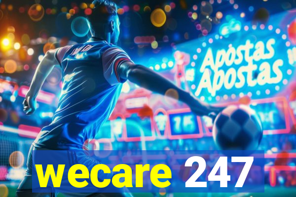 wecare 247