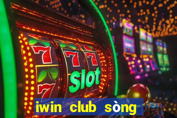 iwin club sòng bạc thượng lưu