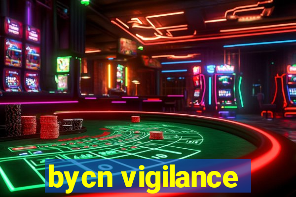 bycn vigilance