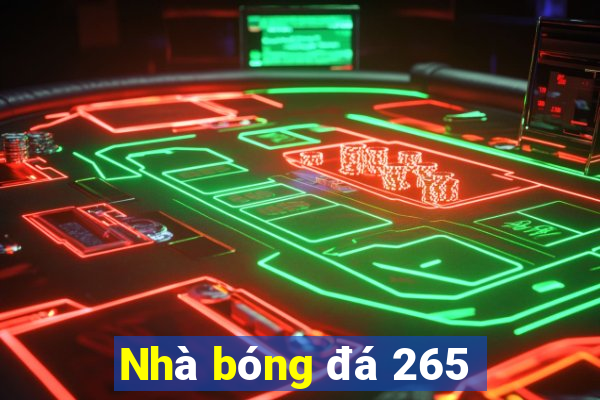 Nhà bóng đá 265