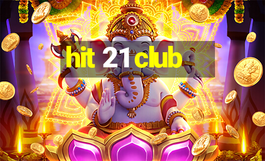 hit 21 club