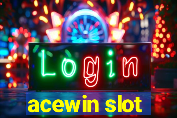 acewin slot