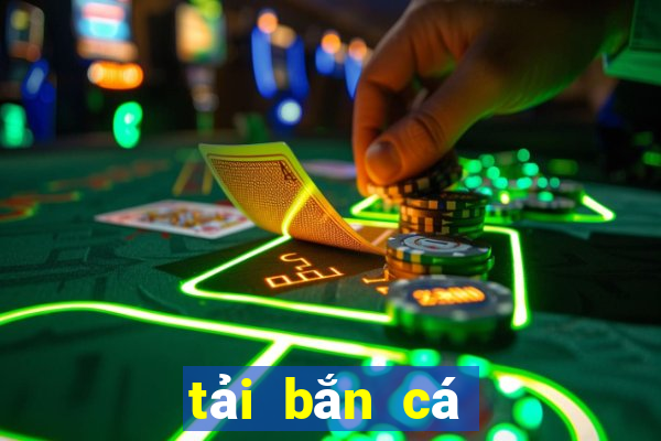 tải bắn cá tây du ký