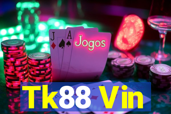 Tk88 Vin