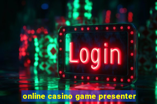 online casino game presenter