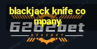 blackjack knife company