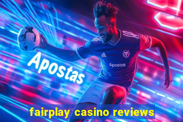 fairplay casino reviews