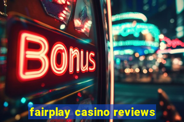 fairplay casino reviews