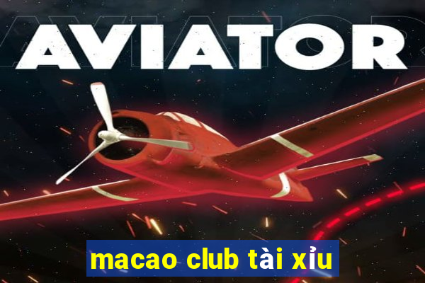 macao club tài xỉu