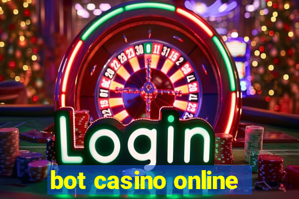 bot casino online