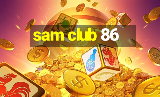 sam club 86