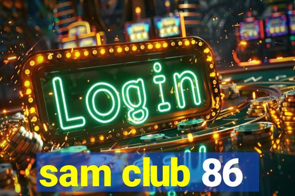 sam club 86