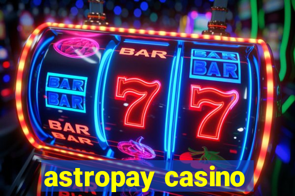 astropay casino