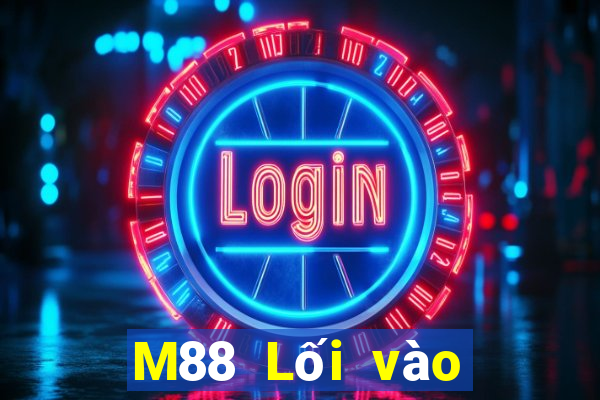 M88 Lối vào nền tảng trên cùng