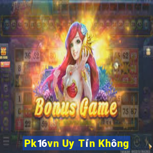 Pk16vn Uy Tín Không