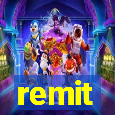 remit