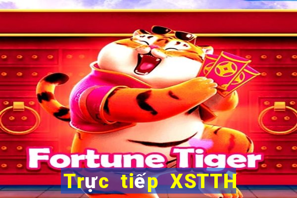 Trực tiếp XSTTH Chủ Nhật