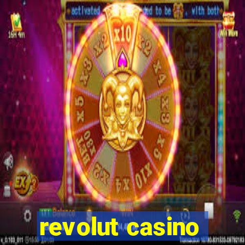 revolut casino