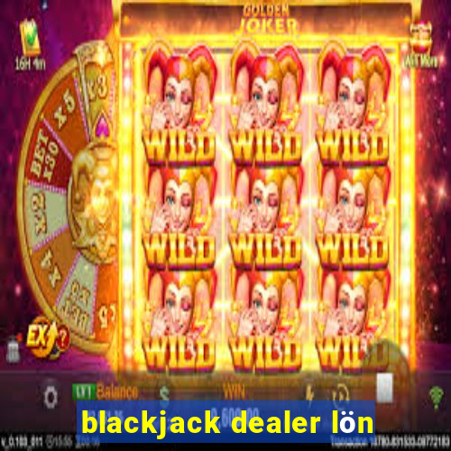 blackjack dealer lön