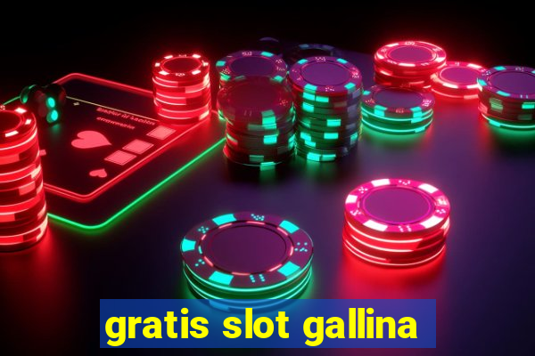 gratis slot gallina