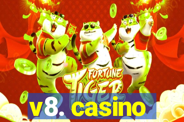 v8. casino