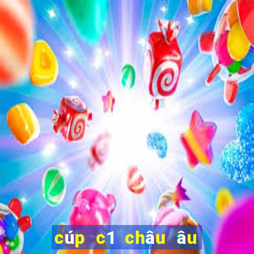 cúp c1 châu âu xem ở đâu