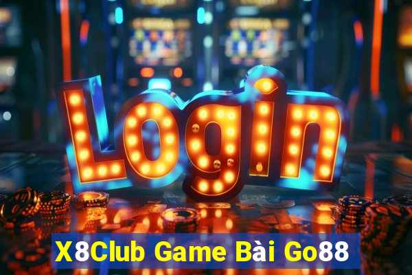 X8Club Game Bài Go88