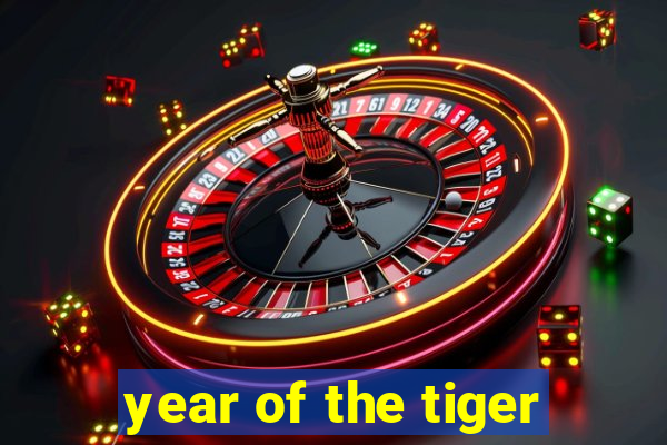 year of the tiger