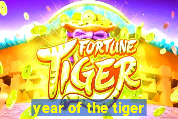 year of the tiger