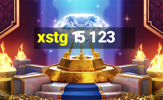 xstg 15 1 23