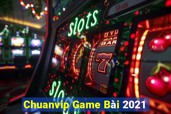 Chuanvip Game Bài 2021