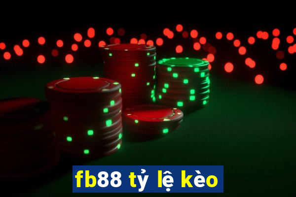 fb88 tỷ lệ kèo