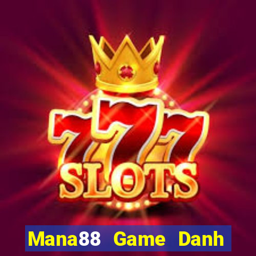 Mana88 Game Danh Bai 3C