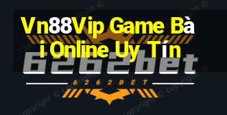 Vn88Vip Game Bài Online Uy Tín