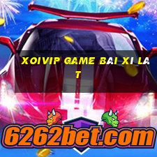 Xoivip Game Bài Xì Lát