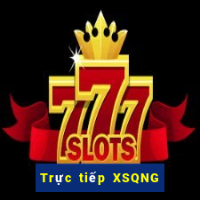 Trực tiếp XSQNG Thứ 2