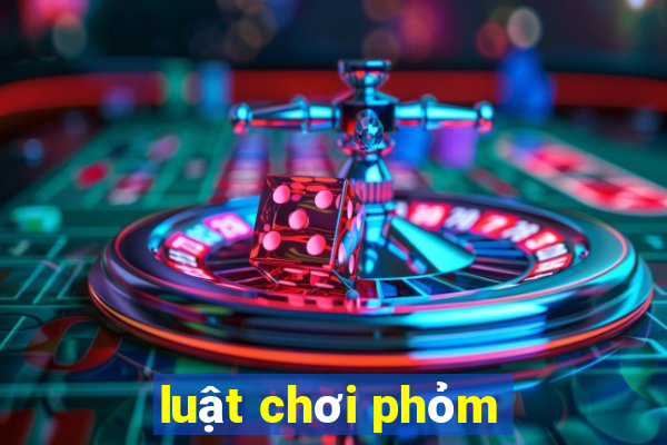 luật chơi phỏm