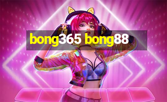 bong365 bong88