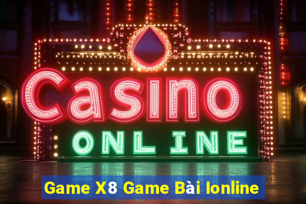 Game X8 Game Bài Ionline