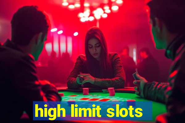 high limit slots