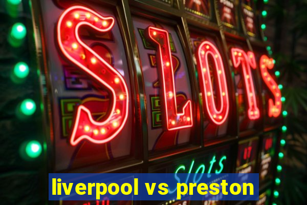 liverpool vs preston