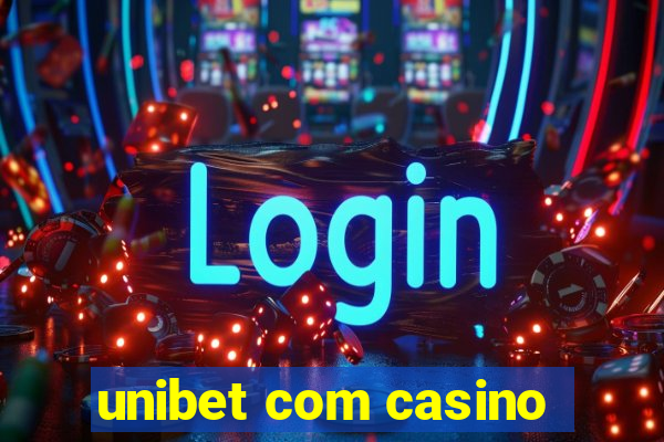 unibet com casino