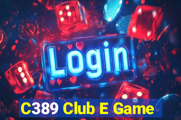 C389 Club E Game