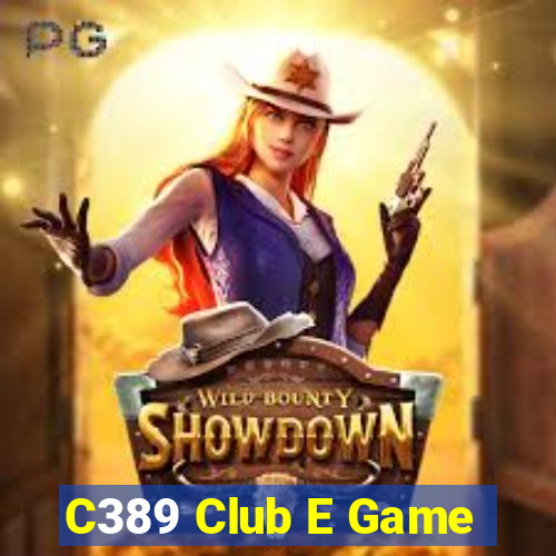 C389 Club E Game