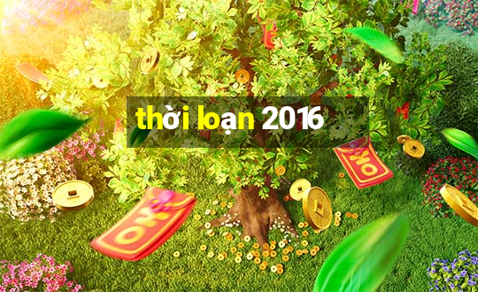 thời loạn 2016