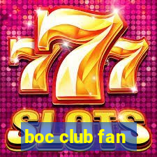 boc club fan