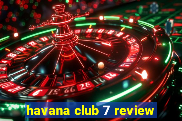 havana club 7 review