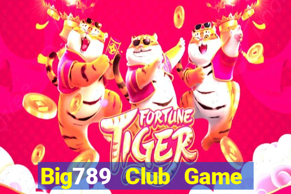 Big789 Club Game Bài Đổi Thưởng Go88