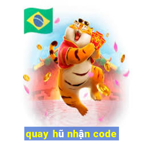 quay hũ nhận code