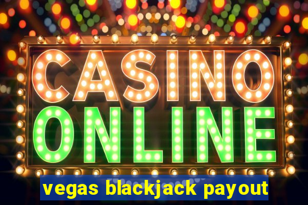 vegas blackjack payout